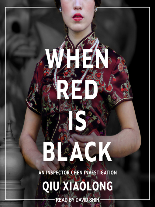 Title details for When Red Is Black by Qiu Xiaolong - Available